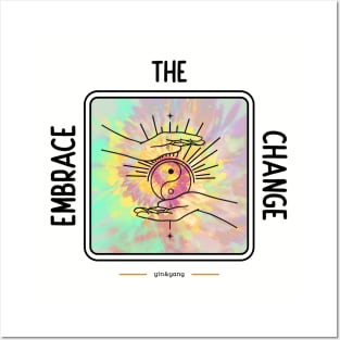 Embrace The change Tie dye Posters and Art